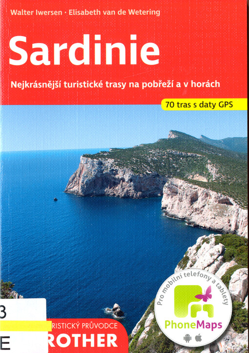 Sardinie : 70 vybraných turistických tras po pobřeží a horách Sardinie