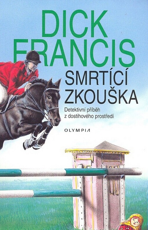Smrtící zkouška : detektivní příběh z dostihového prostředí