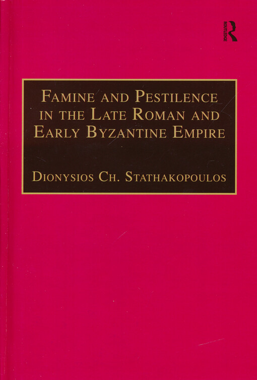 Famine and pestilence in the late Roman and early Byzantine empire : a systematic survey of subsistence crises and epidemics