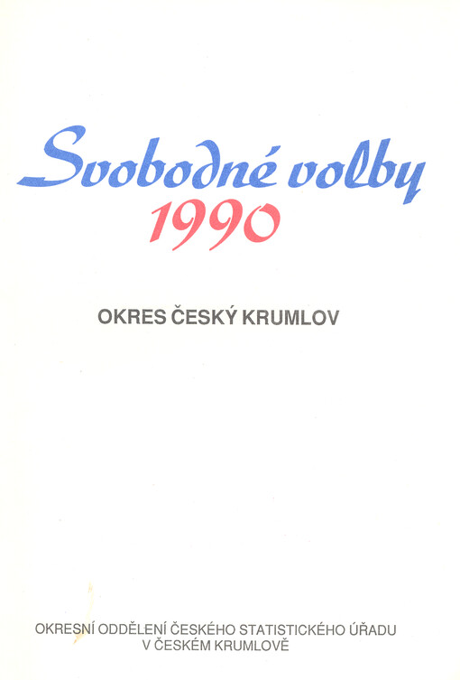 Svobodné volby 1990 : okres Český Krumlov