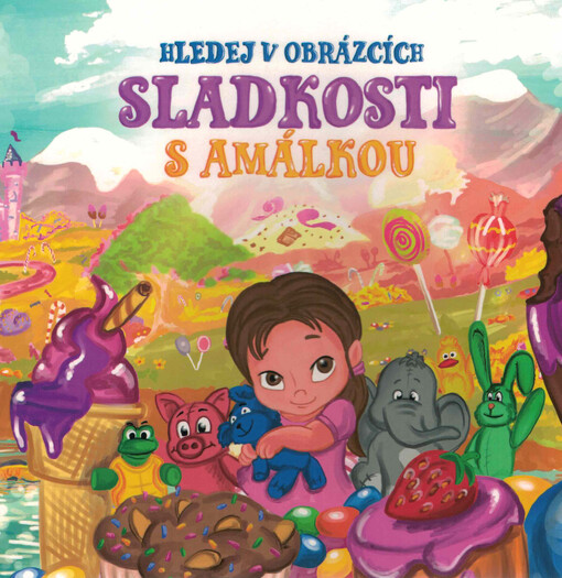 Sladkosti s Amálkou : hledej v obrázcích
