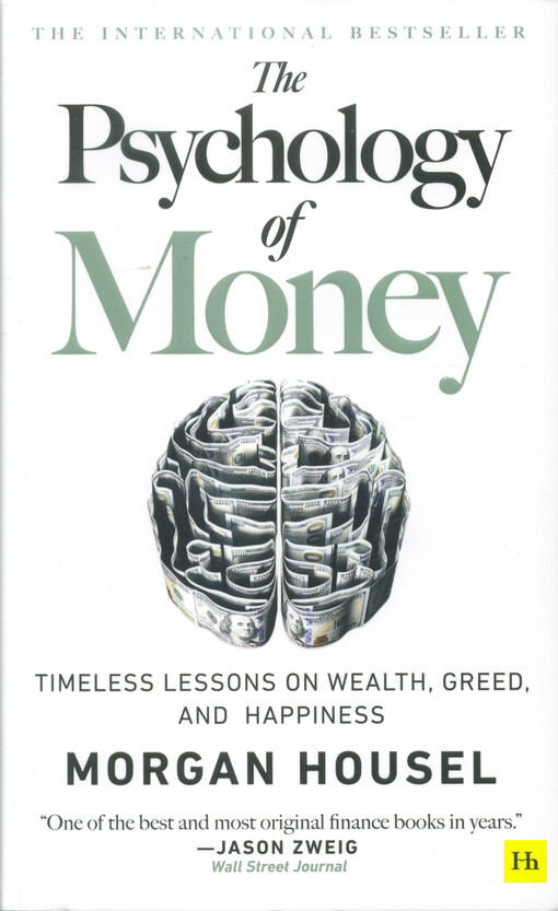 The psychology of money : timeless lessons on wealth, greed, and happiness
