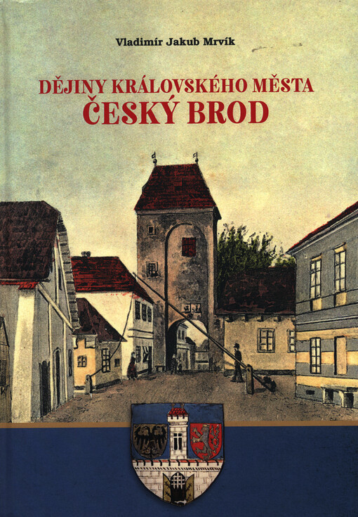 Dějiny královského města Český Brod