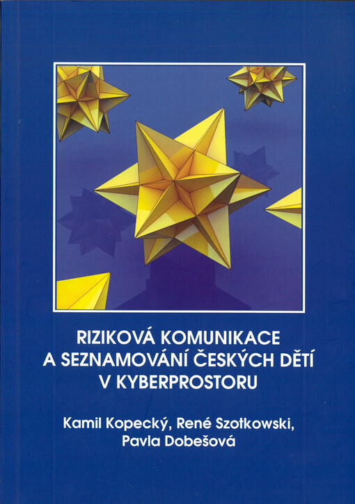 Riziková komunikace a seznamování českých dětí v kyberprostoru