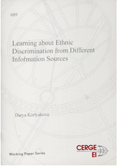Learning about ethnic discrimination from different information sources  (odkaz v elektronickém katalogu)