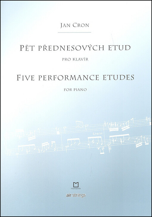 Pět přednesových etud pro klavír Five performance etudes for piano