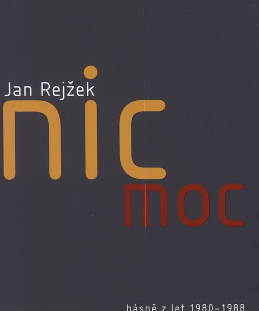 Nic moc: [básně z let 1980-1988]