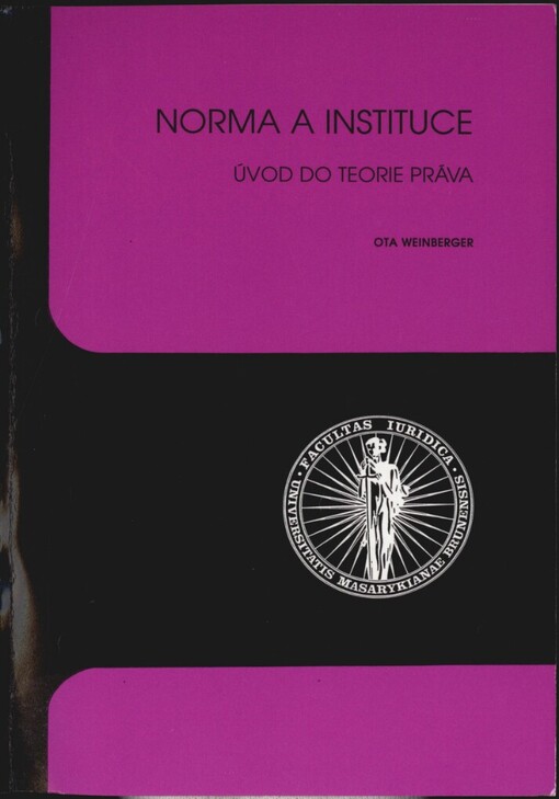 Norma a instituce: (úvod do teorie práva)