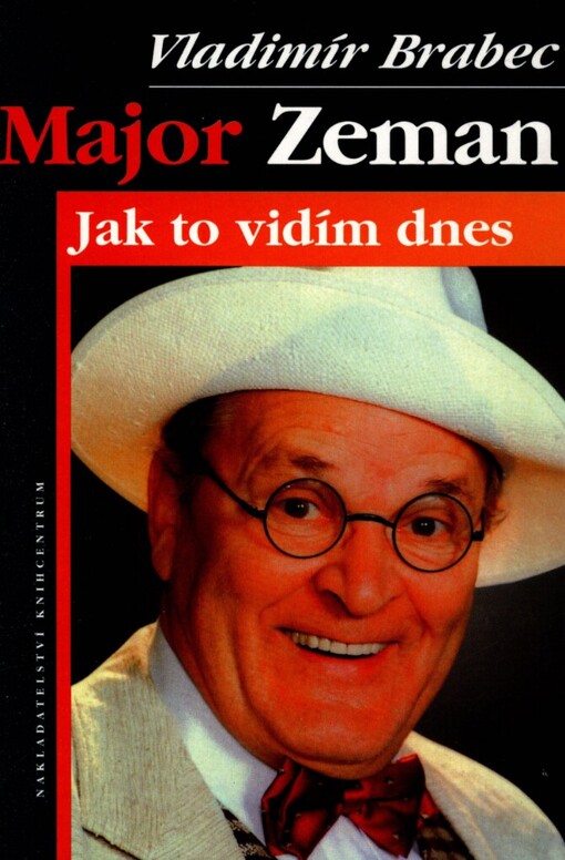 Major Zeman: jak to vidím dnes