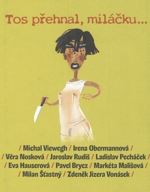 Tos přehnal, miláčku--