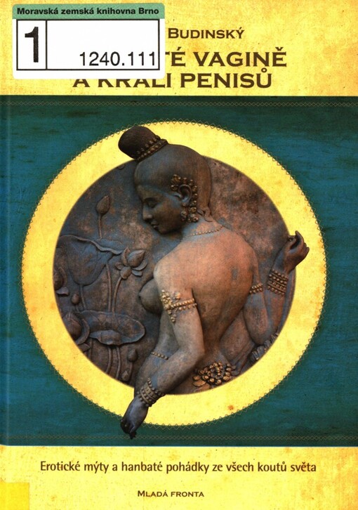 O zubaté vagině a králi penisů: [erotické mýty a hanbaté pohádky ze všech koutů světa]