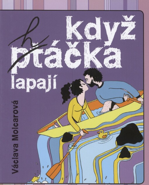 Když ptáčka lapají