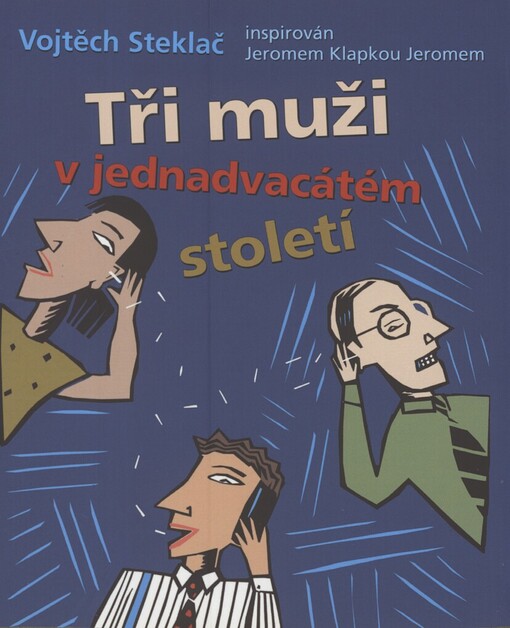 Tři muži v jednadvacátém století