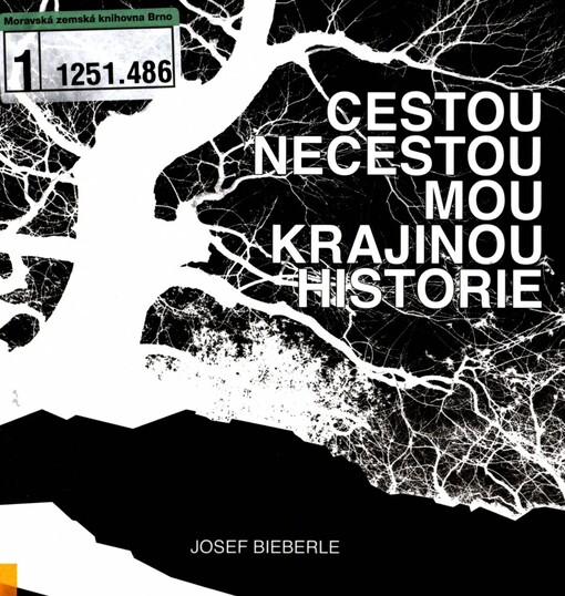 Cestou necestou mou krajinou historie