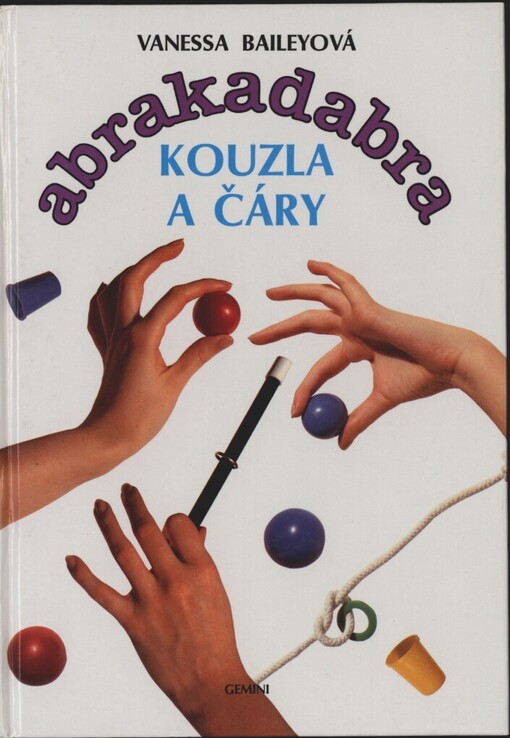 Abrakadabra: kouzla a čáry ; Abrakadabra : karetní triky