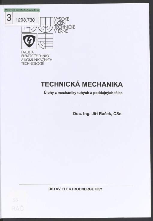 Technická mechanika: úlohy z mechaniky tuhých a poddajných těles