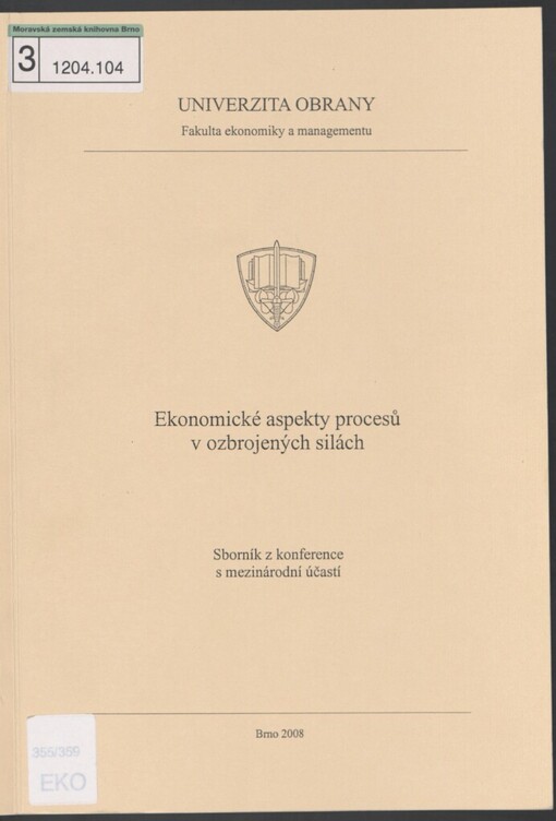 Ekonomické aspekty procesů v ozbrojených silách: sborník z konference s mezinárodní účastí : Brno 23. a 24. října 2007
