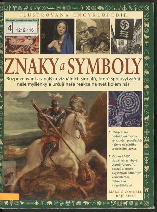 Znaky a symboly: rozpoznávání a analýza vizuálních signálů, které spoluvytvářejí naše myšlenky a určují naše reakce na svět kolem nás : ilustrovaná encyklopedie