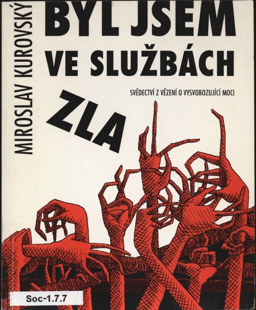 Byl jsem ve službách zla: svědectví z vězení o vysvobozující moci