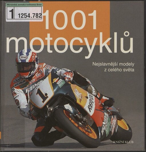 1001 motocyklů: nejslavnější modely z celého světa