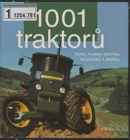 1001 traktorů: vývoj, modely, technika od počátku k dnešku