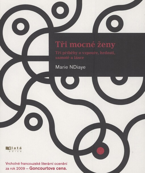 Tři mocné ženy: tři příběhy o vzpouře, hrdosti, samotě a lásce
