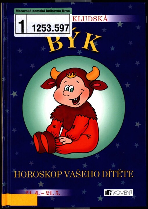 Býk: horoskop vašeho dítěte : [21.4.-21.5.]