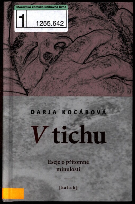 V tichu: eseje o přítomné minulosti
