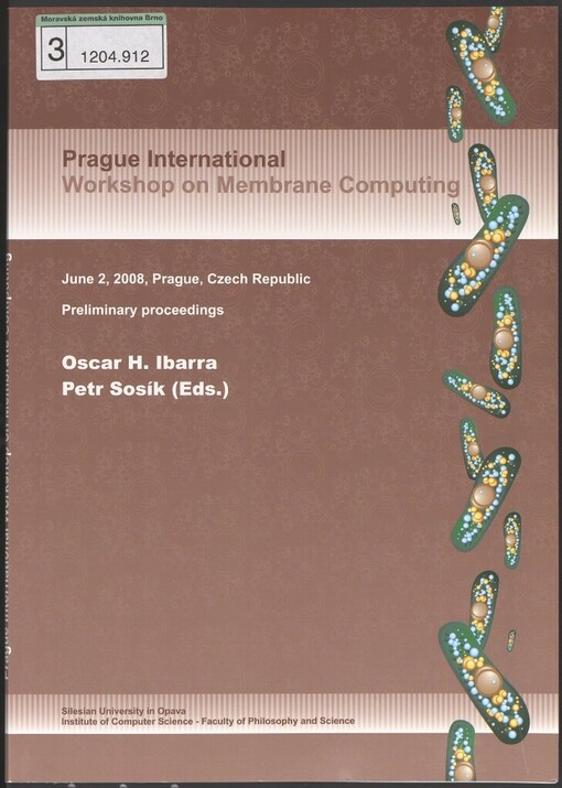 Prague International Workshop on Membrane Computing: satellite workshop of the 14th International Meeting on DNA Computing : June 2, 2008, Prague, Czech Republic