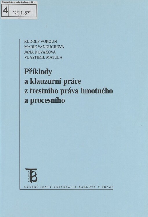 Příklady a klauzurní práce z trestního práva hmotného a procesního