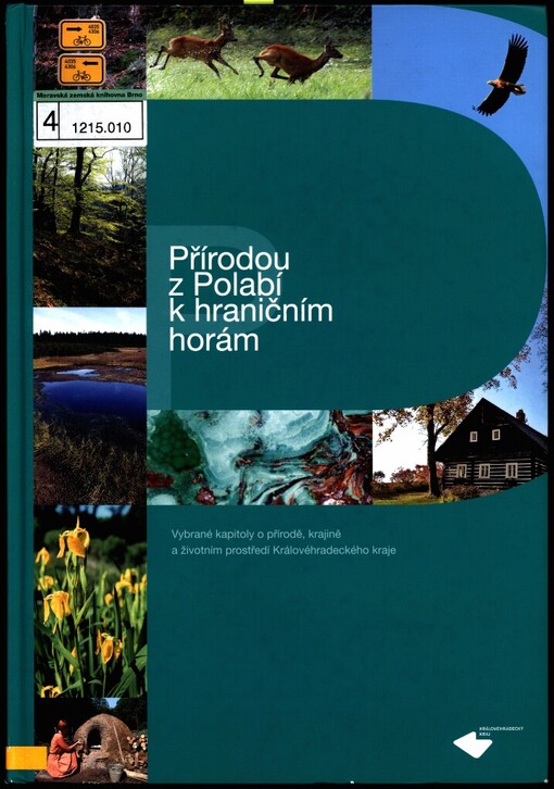 Přírodou z Polabí k hraničním horám: vybrané kapitoly o přírodě, krajině a životním prostředí Královéhradeckého kraje