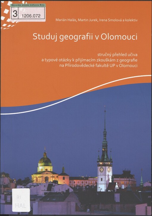 Studuj geografii v Olomouci: stručný přehled učiva a typové otázky k přijímacím zkouškám z geografie na Přírodovědecké fakultě UP v Olomouci