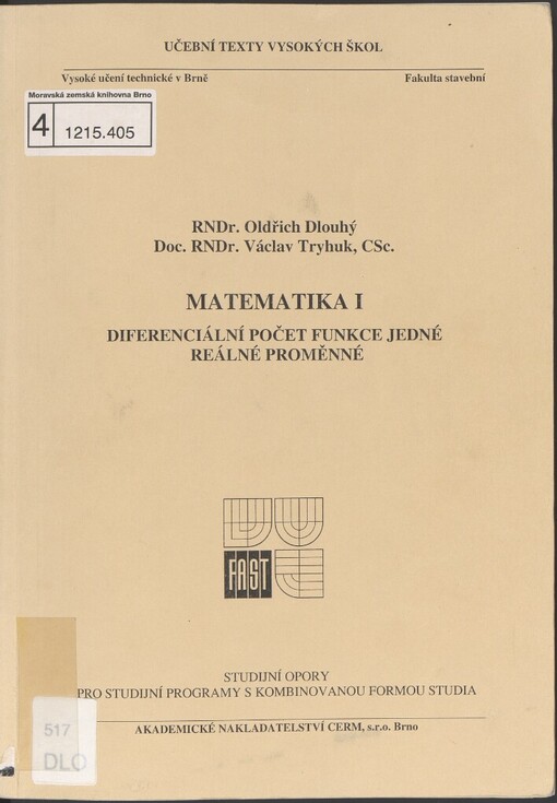 Matematika I: diferenciální počet funkce jedné reálné proměnné : studijní opory pro studijní programy s kombinovanou formou studia