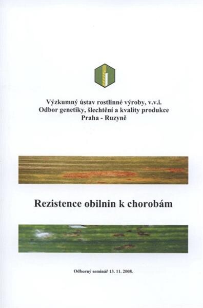 Rezistence obilnin k chorobám : odborný seminář 13.11.2008