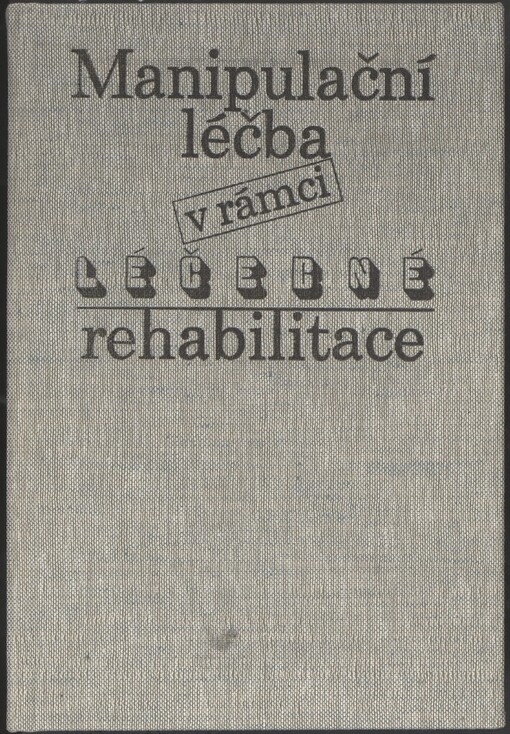 Manipulační léčba v rámci léčebné rehabilitace