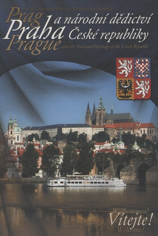 Praha a národní dědictví České republiky =: Prag und das nationale Erbe der Tschechischen Republik = Prague and the national heritage of the Czech Republic