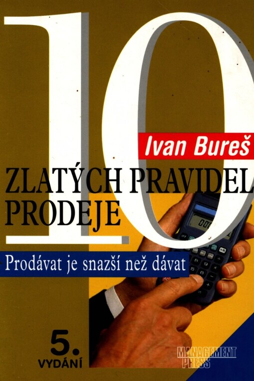 10 zlatých pravidel prodeje: prodávat je snazší než dávat