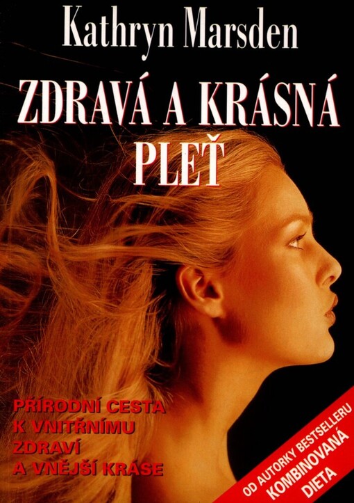 Zdravá a krásná pleť: Přírodní cesta k vnitřnímu zdraví a vnější kráse