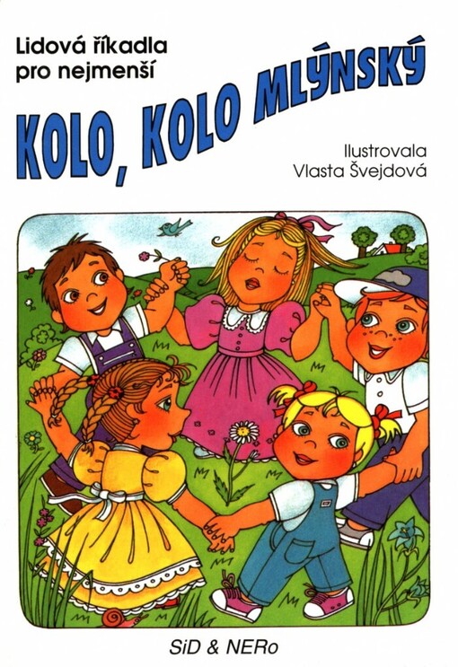 Kolo, kolo mlýnský: lidová říkadla pro nejmenší