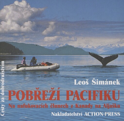 Pobřeží Pacifiku: na nafukovacích člunech z Kanady na Aljašku