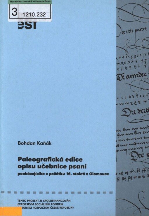 Paleografická edice opisu učebnice psaní pocházejícího z počátku šestnáctého století z Olomouce: (opis takzvané učebnice psaní Christofa Lindenspergera)