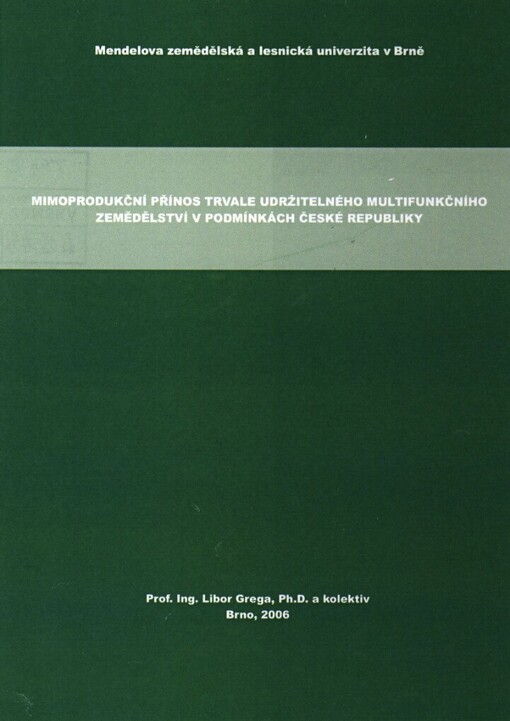 Mimoprodukční přínos trvale udržitelného multifunkčního zemědělství v podmínkách České republiky