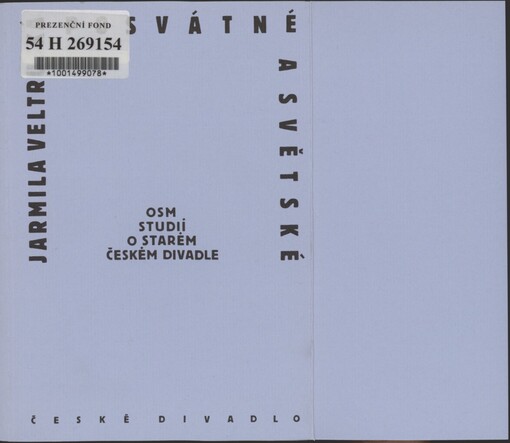 Posvátné a světské: osm studií o starém českém divadle