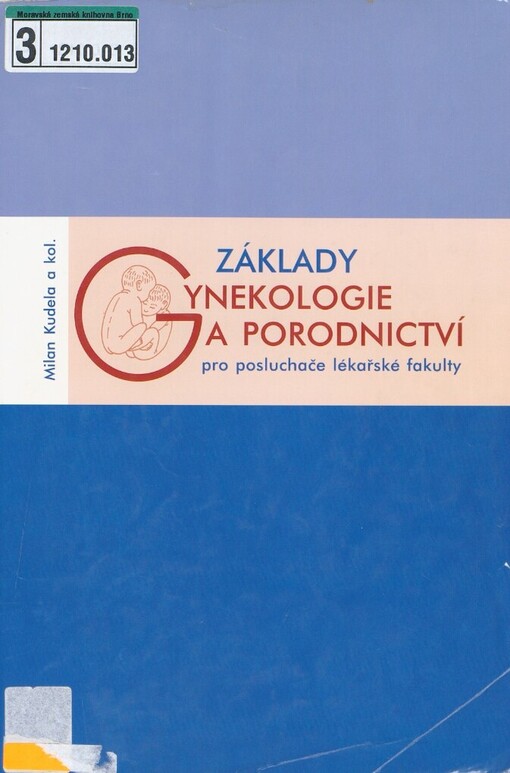 Základy gynekologie a porodnictví pro posluchače lékařské fakulty