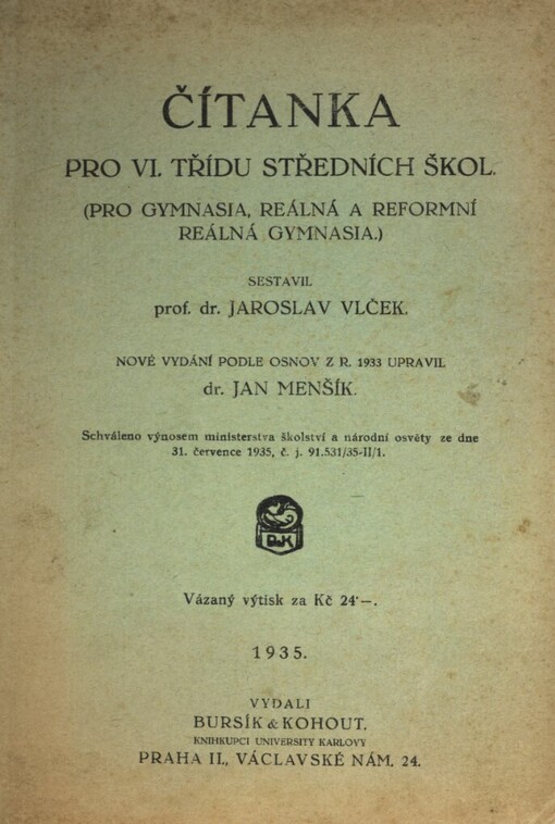 Čítanka pro VI. třídu středních škol :(pro gymnasia, reálná a reformní reálná gymnasia)