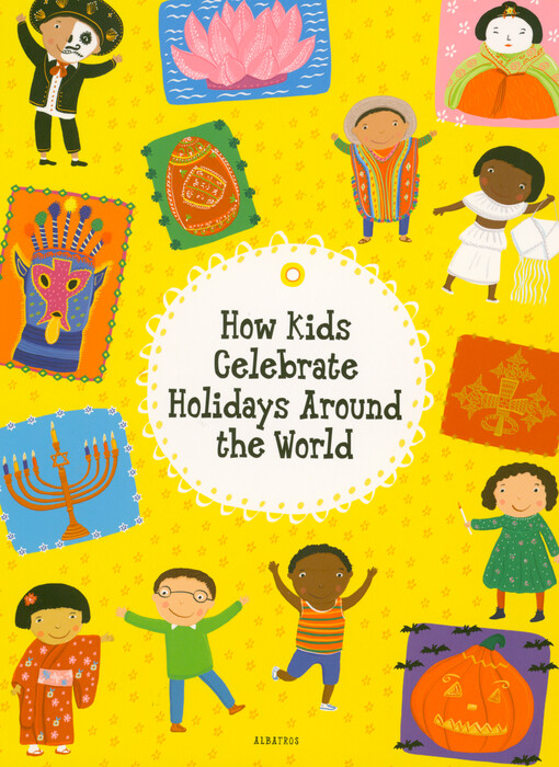 How kids celebrate holidays around the world