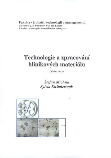 Technologie a zpracování hliníkových materiálů : (učební texty)
