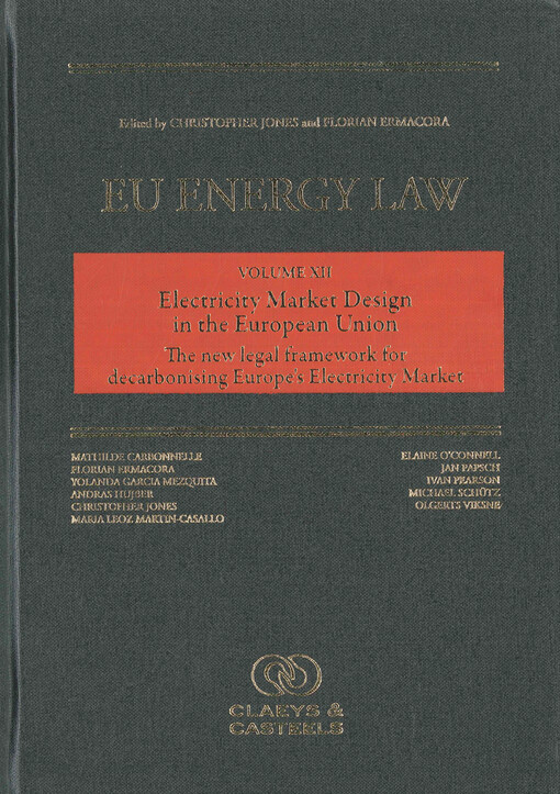 Electricity market design in the European Union : the new legal framework for decarbonising Europe's electricity market