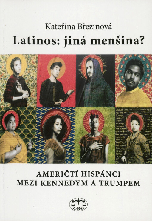 Latinos: jiná menšina? : američtí Hispánci mezi Kennedym a Trumpem