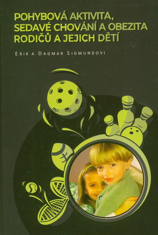 Pohybová aktivita, sedavé chování a obezita rodičů a jejich dětí